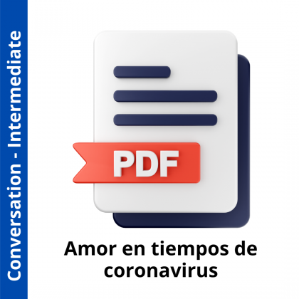 Amor en tiempo de coronavirus (Intermediate Level)